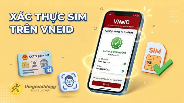 Xác thực SIM chính chủ trên VNeID